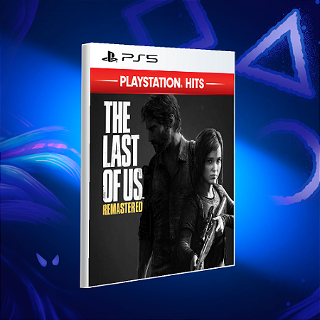 The Last Of Us Remastered - Ps5 (Retrocompatível) - Mídia Digital