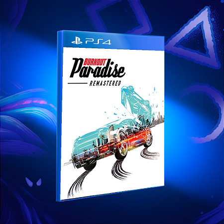 Burnout Paradise Remastered - PS4 - Mídia Digital