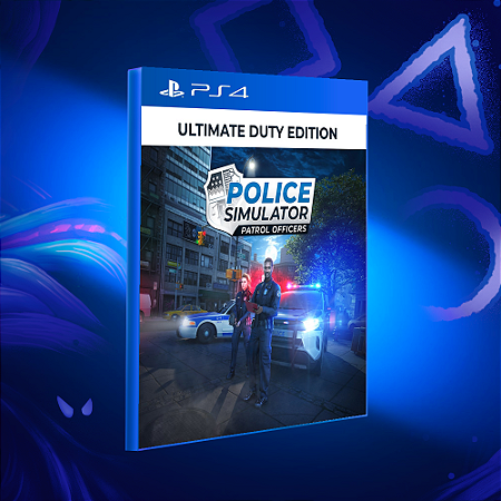 Police Simulator: Patrol Officers: Ultimate Duty Edition - PS4 - Mídia Digital