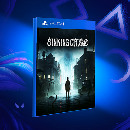 The Sinking City - PS4 - Mídia Digital