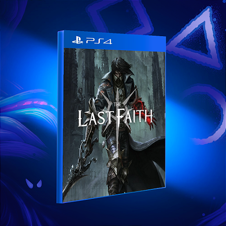 The Last Faith - PS4 - Mídia Digital