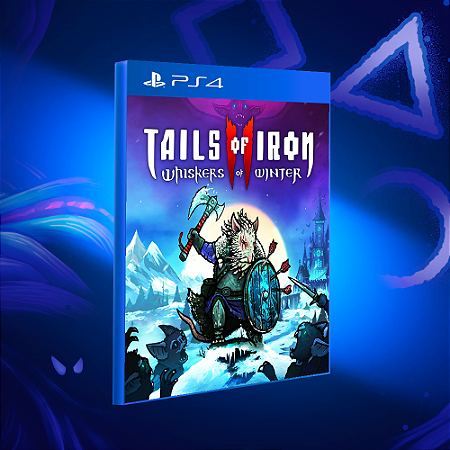 Tails Of Iron 2: Whiskers Of Winter - PS4 - Mídia Digital