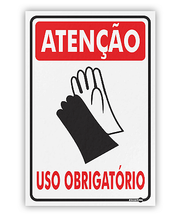 Placa - Atenção Luvas Uso Obrigatório