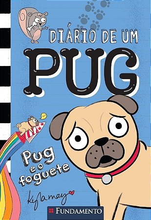 3º ano - Diário de um Pug 1: Pug e o foguete