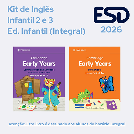 Kit Early Years – Infantil 2 e 3 (Integral) 2026