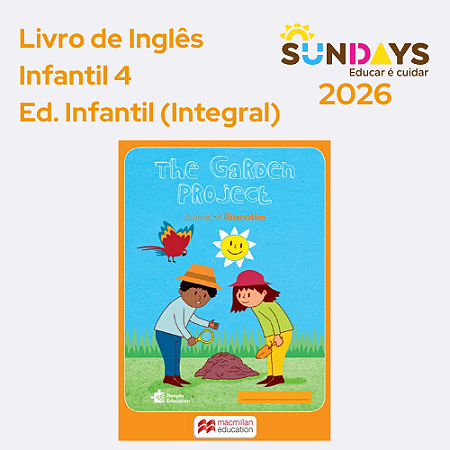 [SUNDAYS] Livro The Garden Project / Observation - Inf. 4 (Integral) 2026