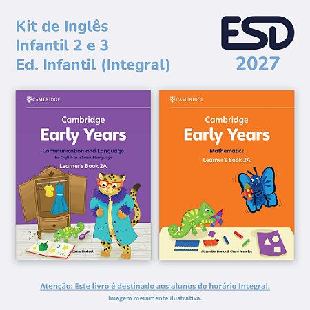 Kit Early Years – Infantil 2 e 3 (Integral) 2027