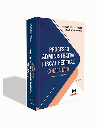 Livro: PROCESSO ADMINISTRATIVO FISCAL FEDERAL COMENTADO (5ª edição)