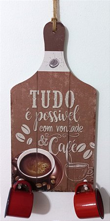 Porta caneca Tudo é possível com vontade e café