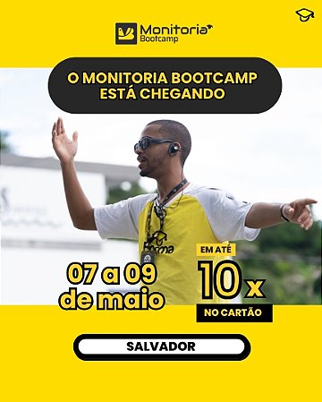 Monitoria Bootcamp: Salvador - Maio 2026