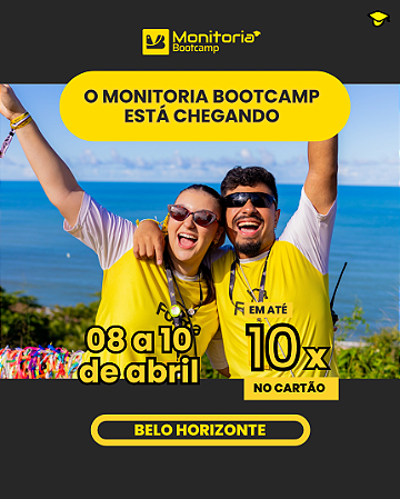 Monitoria Bootcamp: Belo Horizonte - Abril 2027