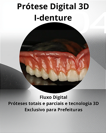Prótese Digital I-Denture - PREFEITURAS