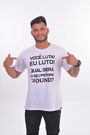 CAMISETA CAMPANHA VOCÊ LUTA EU LUTO ROUND BRANCA