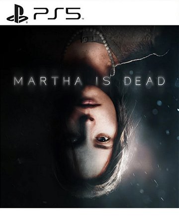 Martha Is Dead PS5 Digital