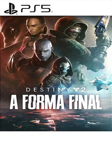 DLC Destiny 2 A Forma Final para PS5