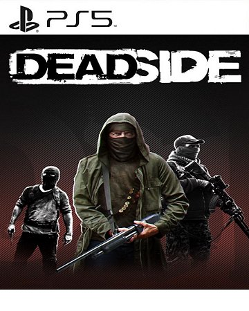 Deadside PS5 Mídia Digital