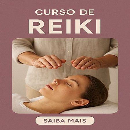 1.1. Curso Completo de Reiki Níveis 1, 2, 3 e Mestrado