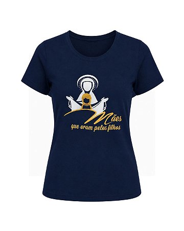 CAMISETA BABY LOOK OFICIAL VISCOLYCRA MANGA CURTA AZUL MARINHO MÃES QUE ORAM