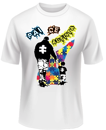 Camiseta Branca Pai de um Autista Respeito Amor Inclusão