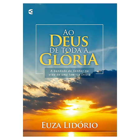 Ao Deus De Toda Glória
