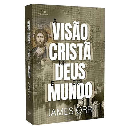 A Visão Cristã De Deus e Do Mundo