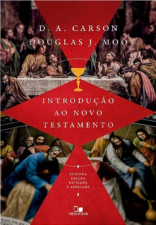 Introdução Ao Novo Testamento | 2ª Edição Revisada e Ampliada