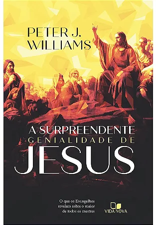 A Surpreendente Genialidade de Jesus