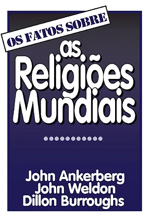 Os Fatos Sobre as Religiões Mundiais