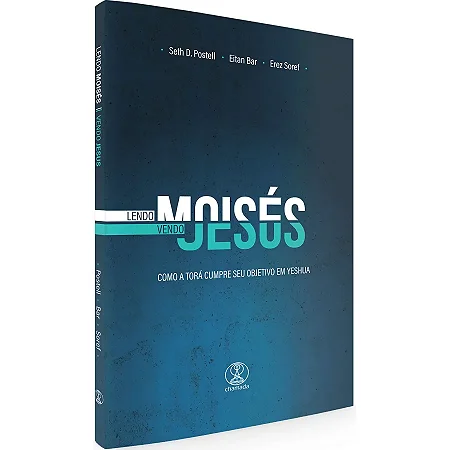 Lendo Moisés, Vendo Jesus: Como a Torá Cumpre o objetivo em Yeshua