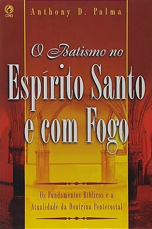 O BATISMO NO ESPIRITO SANTO E COM FOGO