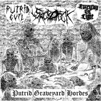 Putrid Evil / Sacrofuck / Execution of Light: Putrid Graveyard Hordes - 3Way Split-CD