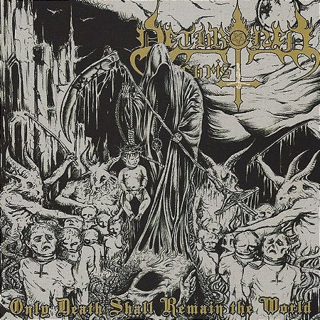 Dethroned Christ: Only Death Shall Remain the World - CD