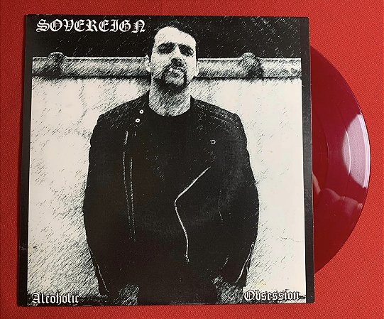 Sovereign (Brasil) Alcoholic Obsession - Compacto 7"EP