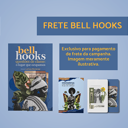 Frete da Campanha "Questões de Classe" - bell hooks