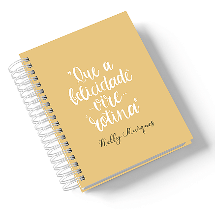 Agenda Que a Felicidade Vire Rotina (Personalize com o nome)