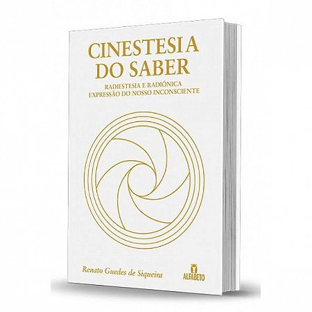 Livro Cinestesia do Saber - Radiestesia e Radiônica