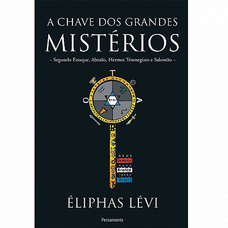 Livro, A Chave dos Grandes Mistérios - Segundo Enoque, Abraão, Hermes Trismegisto e Salomão