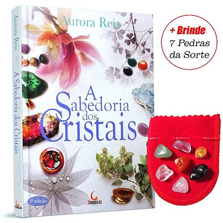 Livro, A Sabedoria dos Cristais - por Aurora Reis + Brinde: 7 Pedras da Sorte