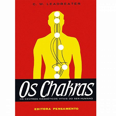 Livro os Chakras e os Centros Magnéticos Vitais do Ser Humano