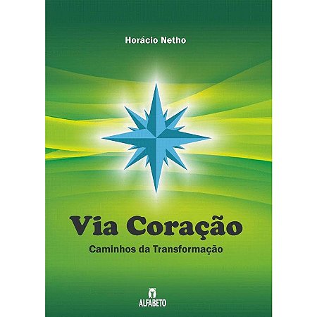 Livro Via Coração - Caminhos da Transformação