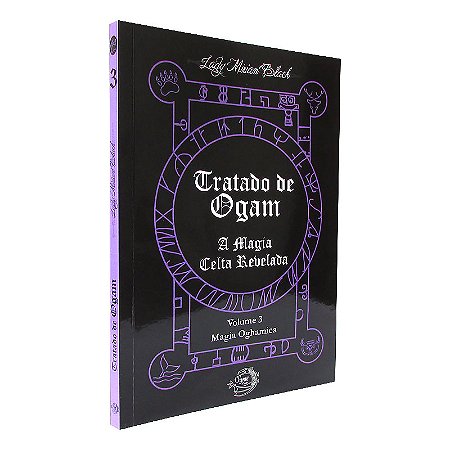 Livro Tratado de Ogam Volume 3 - Magia Oghamica