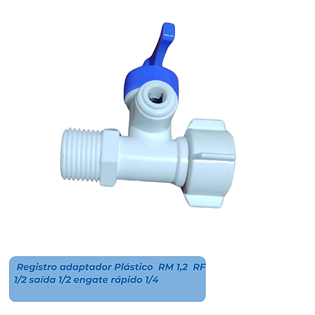 Registro Adaptador Plástico RM 1/2" x RF 1/2" com Saída 1/2" e Engate Rápido 1/4"