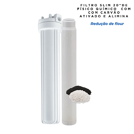 Filtro SLIM 20" com Carvão Ativado e Alumina Reduz Floúr