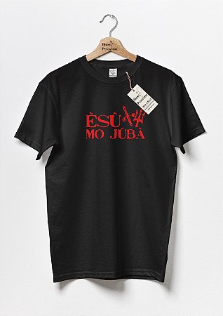 Camiseta Saudação Exú - Esú Mo júbà