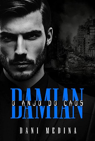 DAMIAN: O Anjo do Caos (Série Anjos da Escuridão Livro 2) - Dani Medina