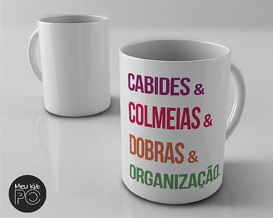 Caneca CABIDES & COLMEIAS & DOBRAS & ORGANIZAÇÃO.