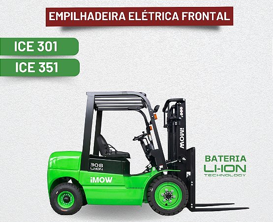 Empilhadeira Elétrica Frontal Contrabalançada Bateria de Lítio ICE 301/351