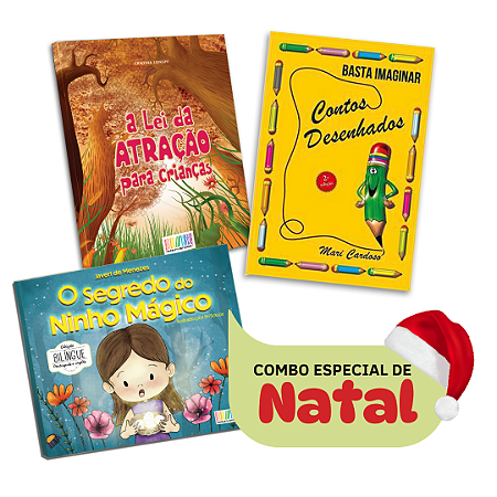 Combo de Natal: Lei da Atração para Crianças + Basta Imaginar: Contos Desenhados + O Segredo do Ninho Mágico