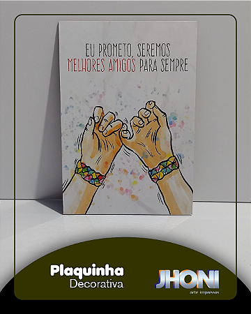 Plaquinha Decorativa 20x28cm - Melhores amigos