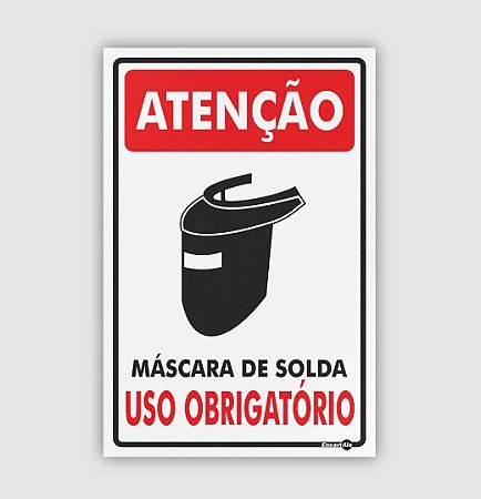 PLACA DE SINALIZACAO 20x30 PS-787 ATENCAO USO OBRIGATORIO MASCARA DE SOLDA